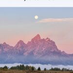 A landscape of the full moon over the Tetons with a text overlay that says, "Magic in Jackson Hole."